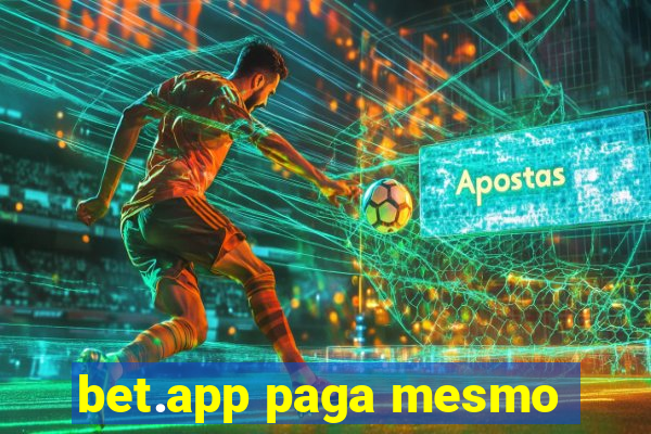 bet.app paga mesmo